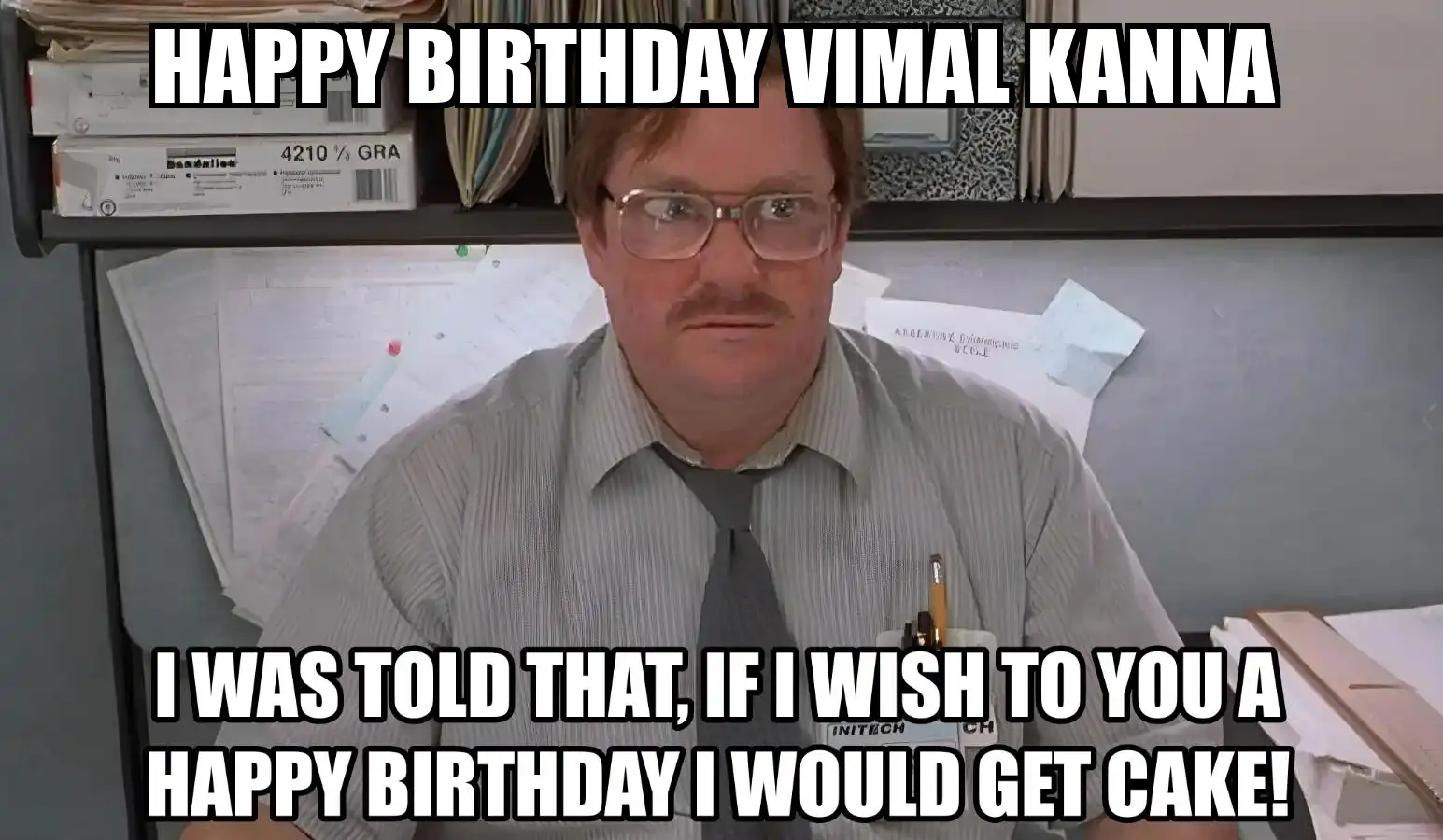 Happy Birthday Vimal kanna I Would Get A Cake Meme